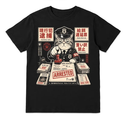 Arrested for Feeding the Cat Late Japanese Police Cat T-Shirt