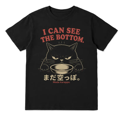 I Can See the Bottom Funny Hungry Cat T-Shirt