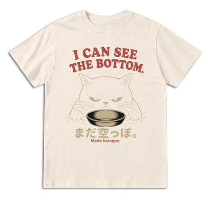 I Can See the Bottom Funny Hungry Cat T-Shirt