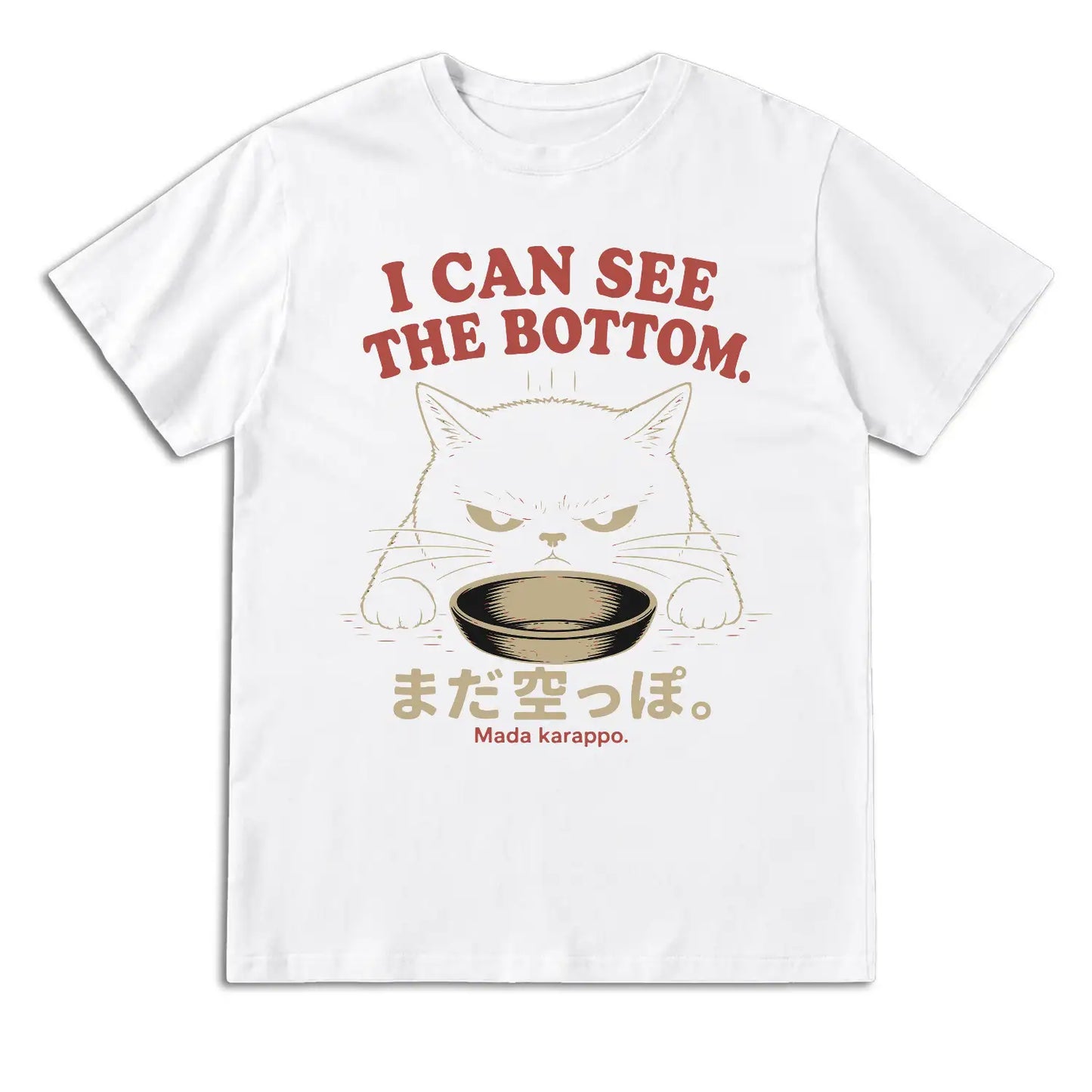 I Can See the Bottom Funny Hungry Cat T-Shirt